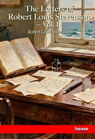 The Letters of Robert Louis Stevenson