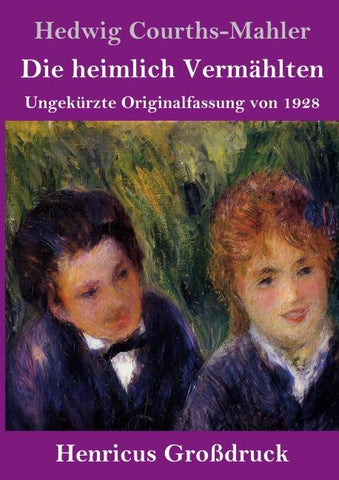 Die heimlich Vermählten (Großdruck)