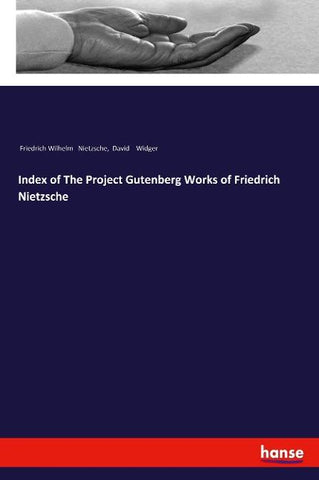 Index of The Project Gutenberg Works of Friedrich Nietzsche