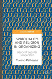 Spirituality and Religion in Organizing