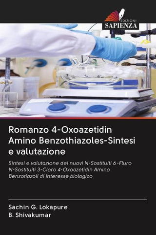 Romanzo 4-Oxoazetidin Amino Benzothiazoles-Sintesi e valutazione