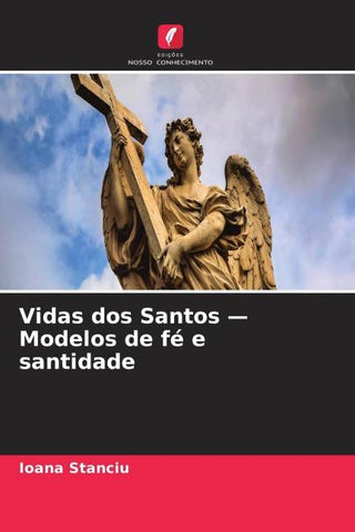Vidas dos Santos - Modelos de fé e santidade