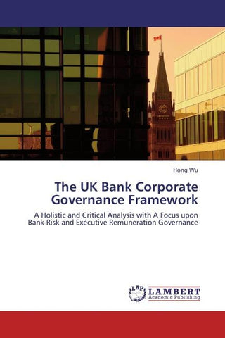 The UK Bank Corporate Governance Framework