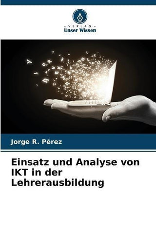 Einsatz und Analyse von IKT in der Lehrerausbildung