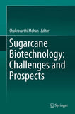 Sugarcane Biotechnology: Challenges and Prospects