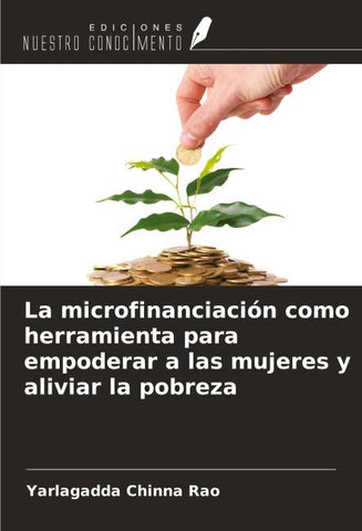 La microfinanciación como herramienta para empoderar a las mujeres y aliviar la pobreza