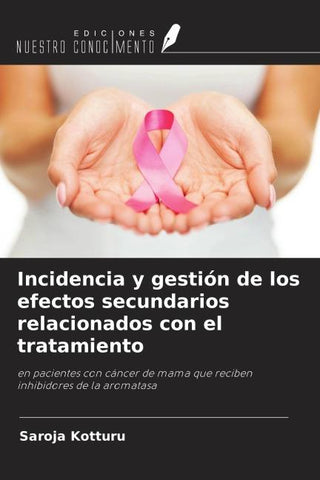 Incidencia y gestión de los efectos secundarios relacionados con el tratamiento