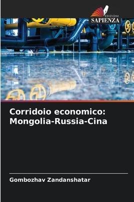 Corridoio economico: Mongolia-Russia-Cina
