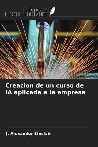 Creación de un curso de IA aplicada a la empresa