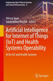 Artificial Intelligence for Internet of Things (IoT) and Health Systems Operability