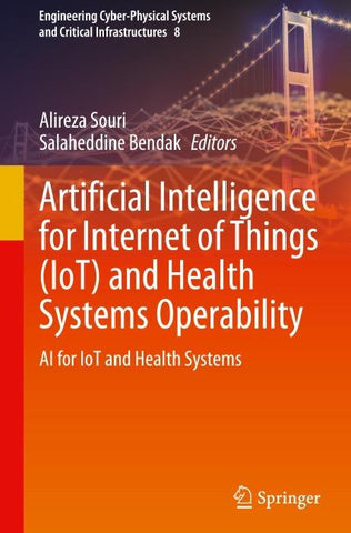 Artificial Intelligence for Internet of Things (IoT) and Health Systems Operability