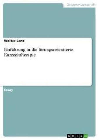 Einführung in die lösungsorientierte Kurzzeittherapie