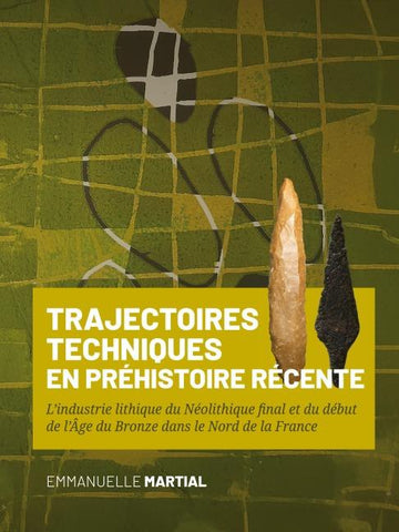 Trajectoires techniques en Préhistoire récente