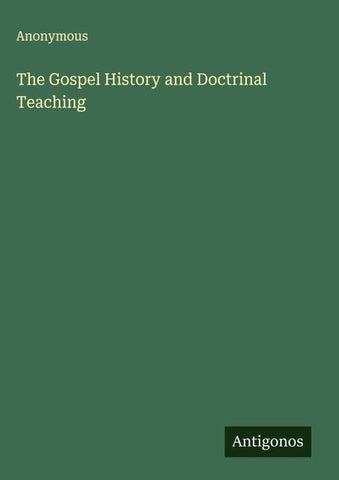 The Gospel History and Doctrinal Teaching
