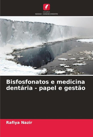 Bisfosfonatos e medicina dentária - papel e gestão