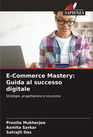 E-Commerce Mastery: Guida al successo digitale