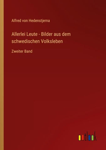 Allerlei Leute - Bilder aus dem schwedischen Volksleben