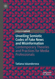 Unveiling Semiotic Codes of Fake News and Misinformation