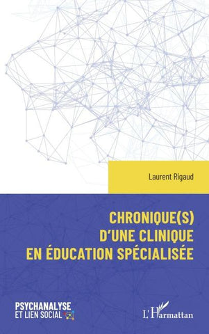 Chronique(s) d'une clinique en éducation spécialisée