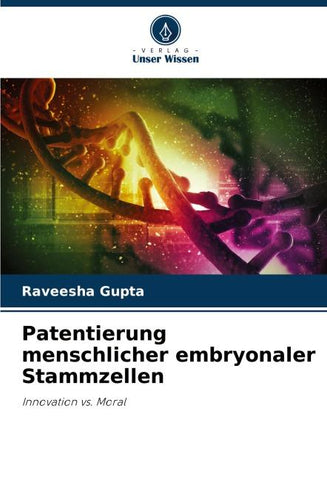 Patentierung menschlicher embryonaler Stammzellen