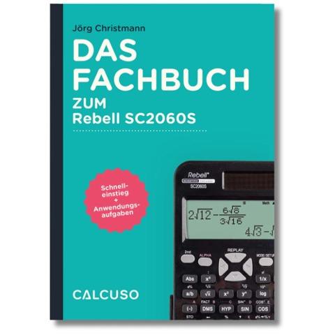 Das Fachbuch zum Taschenrechner Rebell SC2060S