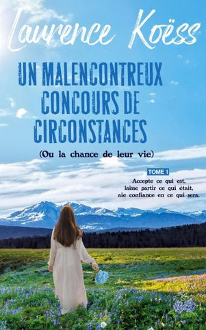 Un malenconcontreux concours de circonstances (ou la chance de leur vie)