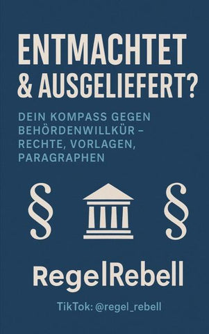 REGELREBELL - Ausgeliefert & Entmachtet