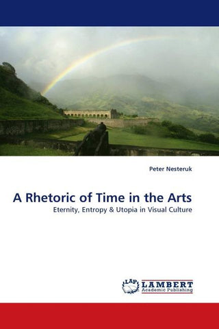 A Rhetoric of Time in the Arts