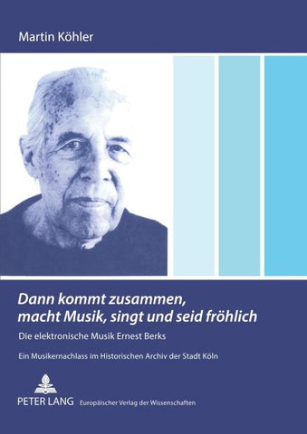 'Dann kommt zusammen, macht Musik, singt und seid fröhlich'
