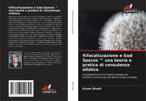 Rifocalizzazione e God Spaces (TM) una teoria e pratica di consulenza olistica