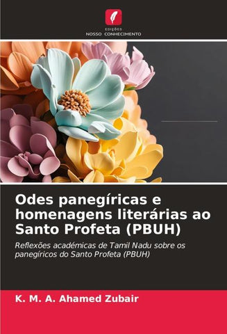 Odes panegíricas e homenagens literárias ao Santo Profeta (PBUH)