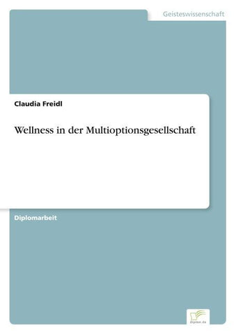 Wellness in der Multioptionsgesellschaft