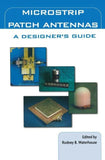 Microstrip Patch Antennas: A Designer’s Guide