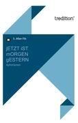 jETZT iST mORGEN gESTERN