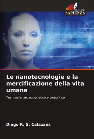 Le nanotecnologie e la mercificazione della vita umana