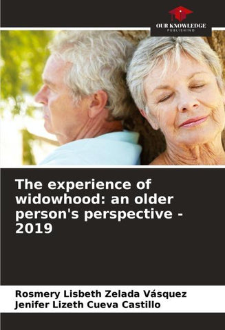 The experience of widowhood: an older person's perspective - 2019