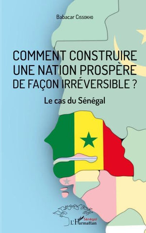 Comment construire une nation prospère de façon irréversible ?