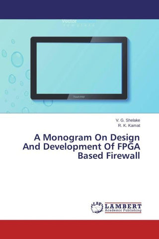 A Monogram On Design And Development Of FPGA Based Firewall