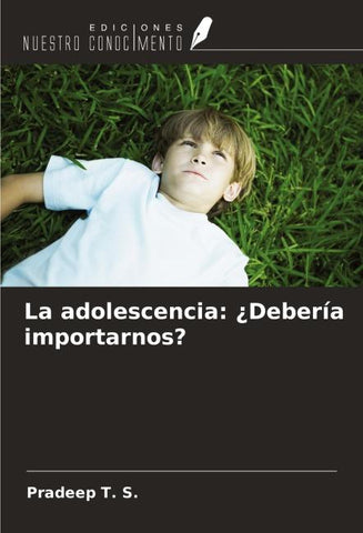 La adolescencia: ¿Debería importarnos?