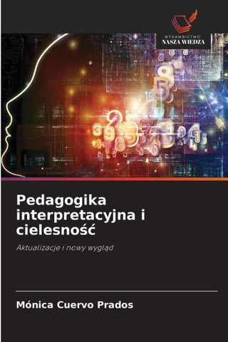 Pedagogika interpretacyjna i cielesno¿¿