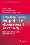 Simulation Training through the Lens of Experience and Activity Analysis