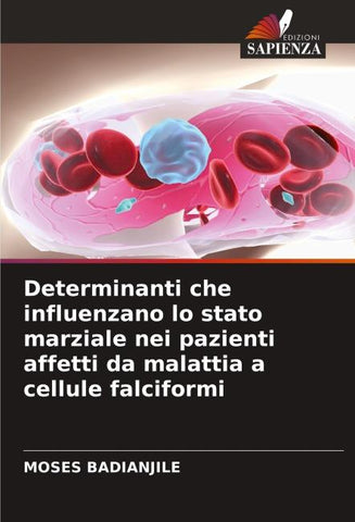 Determinanti che influenzano lo stato marziale nei pazienti affetti da malattia a cellule falciformi