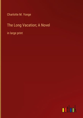 The Long Vacation; A Novel