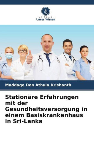 Stationäre Erfahrungen mit der Gesundheitsversorgung in einem Basiskrankenhaus in Sri-Lanka