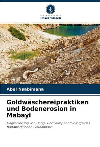 Goldwäschereipraktiken und Bodenerosion in Mabayi