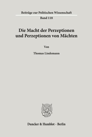 Die Macht der Perzeptionen und Perzeptionen von Mächten.