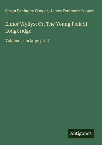 Elinor Wyllys; Or, The Young Folk of Longbridge
