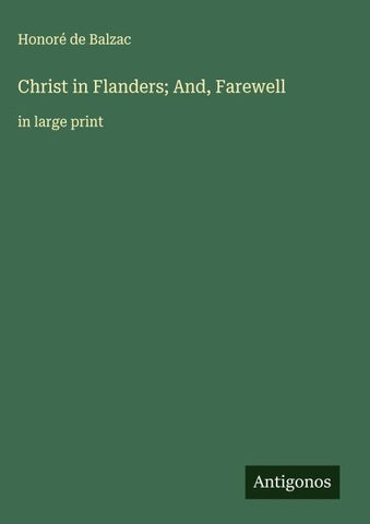 Christ in Flanders; And, Farewell
