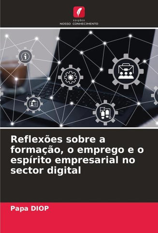 Reflexões sobre a formação, o emprego e o espírito empresarial no sector digital