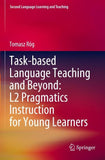 Task-based Language Teaching and Beyond: L2 Pragmatics Instruction for Young Learners